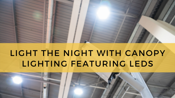 Light The Night With Canopy Lighting Featuring LEDs