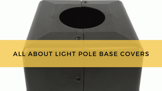 All About Light Pole Base Covers