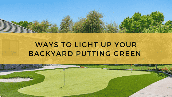 Golf After Sunset With Backyard Putting Green Lights